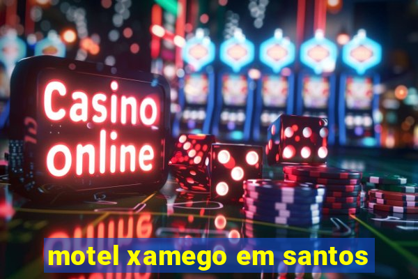 motel xamego em santos